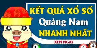 XSQNA - Kết quả Xổ số Quảng Nam hôm nay - XSQNam - SXQNA